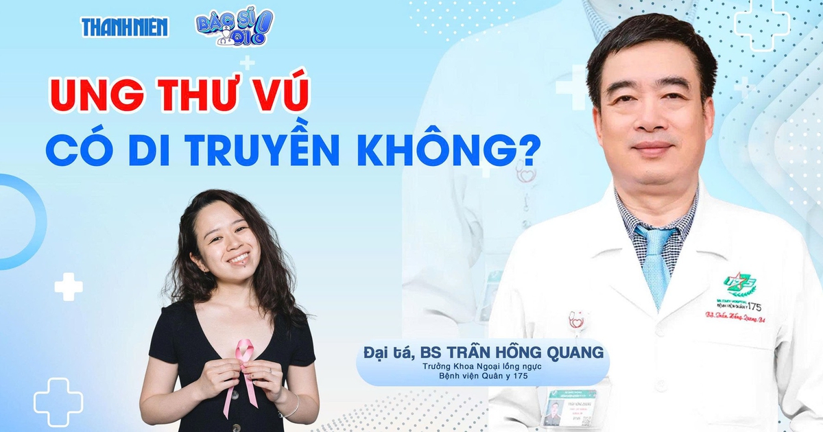 Bác sĩ ơi: Ung thư vú có di truyền không?