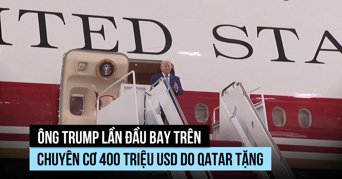 Ông Trump 'hào hứng' trong lần đầu bay trên chuyên cơ do Qatar tặng