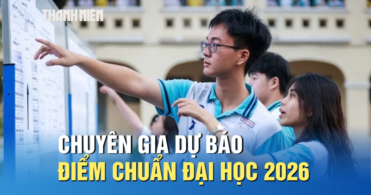 Chuyên gia dự báo điểm chuẩn đại học 2026: Nhiều ngành có thể biến động