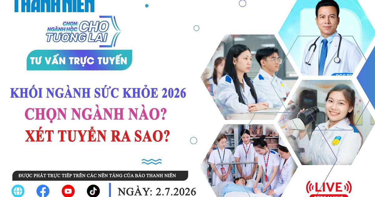 TƯ VẤN TRỰC TUYẾN: Khối ngành sức khỏe 2026 - Chọn ngành nào, xét tuyển ra sao?