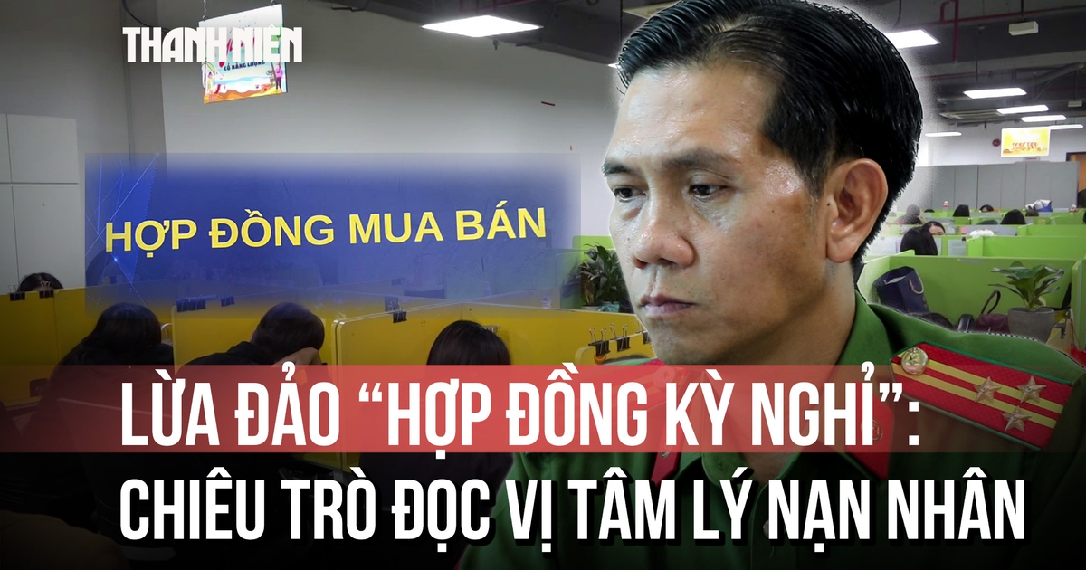 Lừa đảo 'hợp đồng kỳ nghỉ': Tại sao người có học vấn cũng không thoát bẫy lừa?