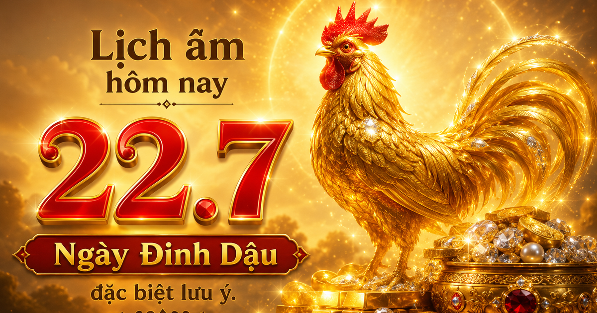 Lịch âm hôm nay 22.7: Lưu ý khi xuất hành, cầu tài ngày Đinh Dậu