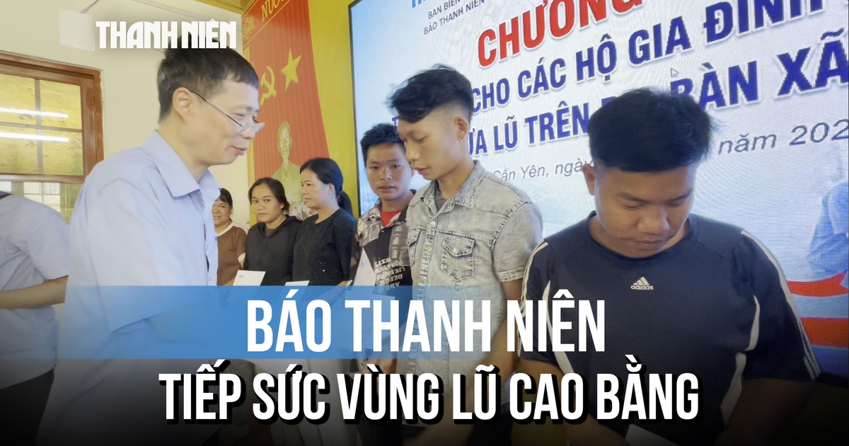 Báo Thanh Niên trao quà hỗ trợ người dân vùng lũ Cao Bằng