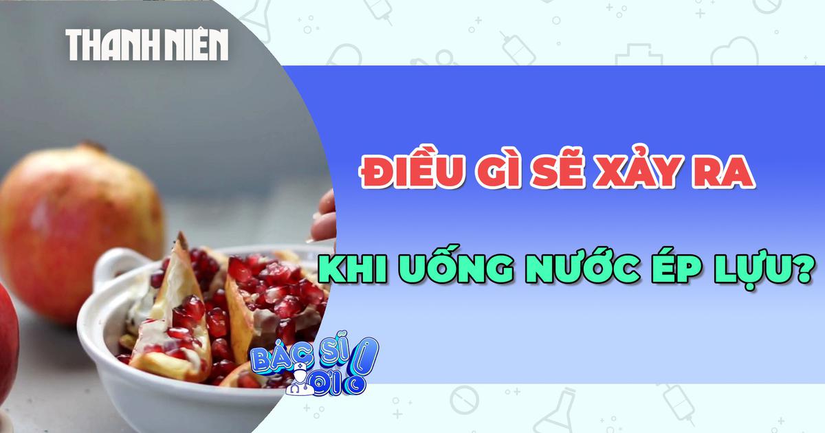 Điều gì sẽ xảy ra với cơ thể khi uống nước ép lựu?