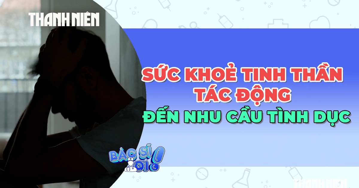 Mối liên hệ mật thiết giữa sức khỏe tinh thần và nhu cầu tình dục