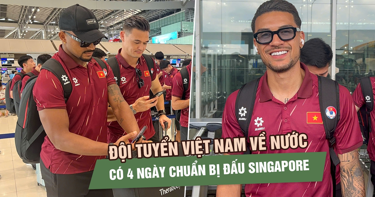 Xuân Son - Hoàng Hên điển trai ngời ngời, về nước sau màn ra quân ấn tượng ở ASEAN Cup 2026