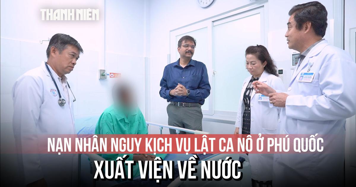 Lật ca nô ở Phú Quốc: Bệnh nhân hồi phục, bác sĩ theo chăm sóc đến tận Ấn Độ