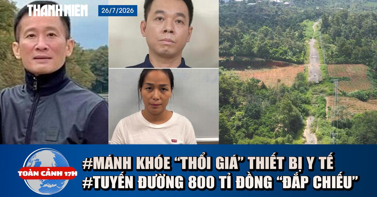 Toàn cảnh 17h: Bắt cựu Chủ tịch HĐQT Việt Mỹ thổi giá thiết bị y tế | Vì sao tuyến đường 800 tỉ 'đắp chiếu'?