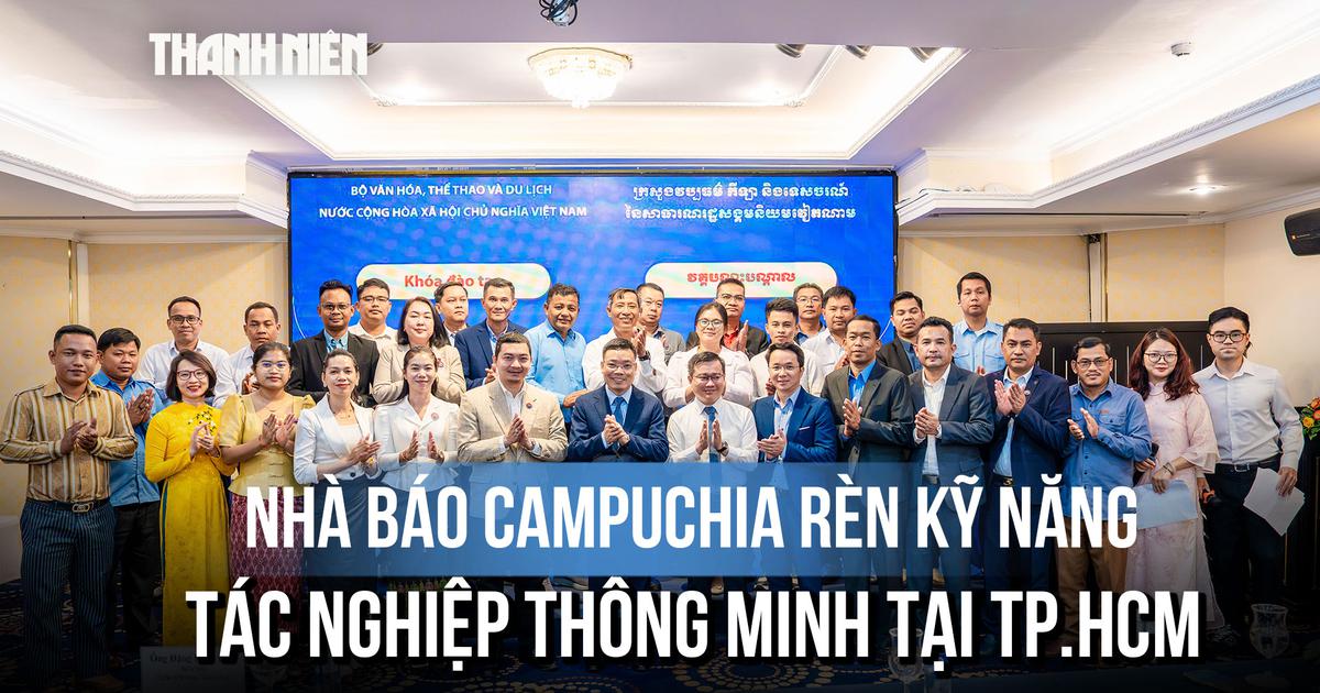 TP.HCM: Khai giảng lớp tập huấn kỹ năng báo chí số cho 27 nhà báo Campuchia