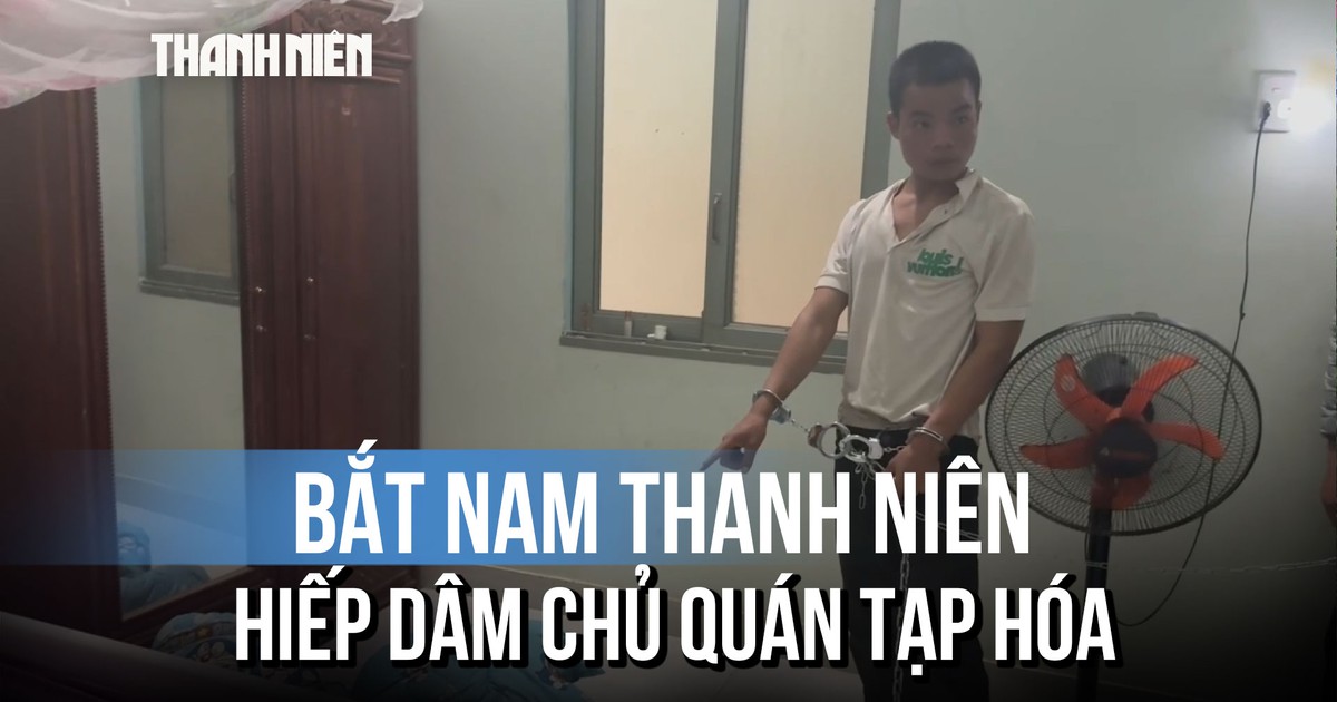Bắt nam thanh niên dùng dao khống chế, hiếp dâm chủ quán tạp hóa 62 tuổi