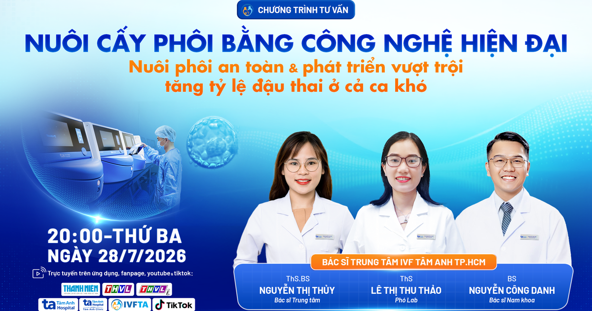 Nuôi phôi bằng công nghệ hiện đại, tăng tỷ lệ đậu thai ở cả ca khó