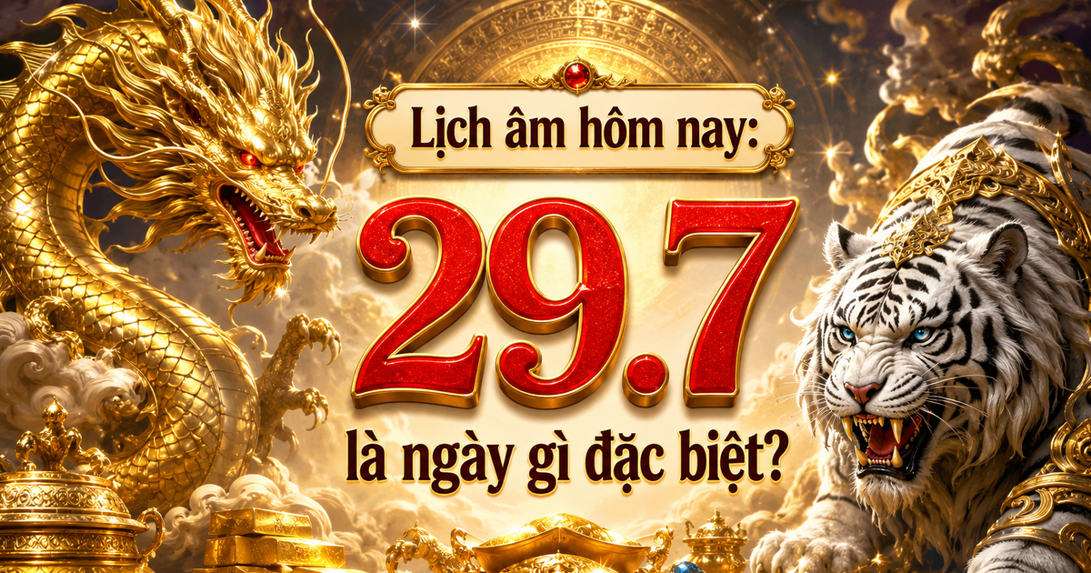 Hôm nay ngày 29.7 là ngày gì mà nhiều người đặc biệt quan tâm?