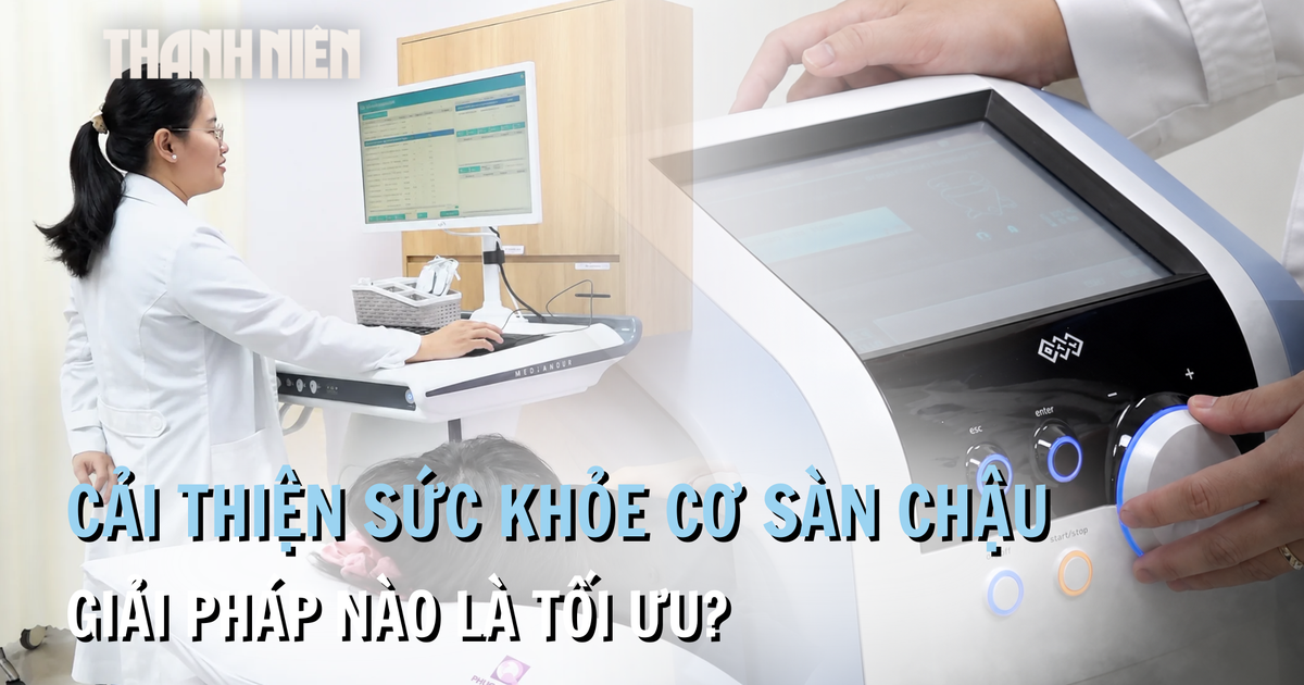 Cải thiện sức khỏe cơ sàn chậu: Giải pháp cho phụ nữ sau sinh và tiền mãn kinh