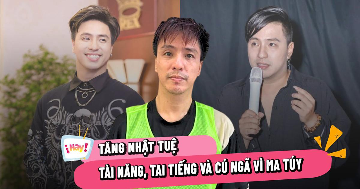 Tăng Nhật Tuệ: Tài năng, tai tiếng và cú ngã vì ma túy