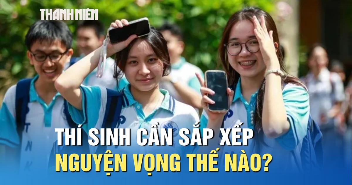 Muốn vào đúng ngành yêu thích, thí sinh sắp xếp nguyện vọng thế nào?