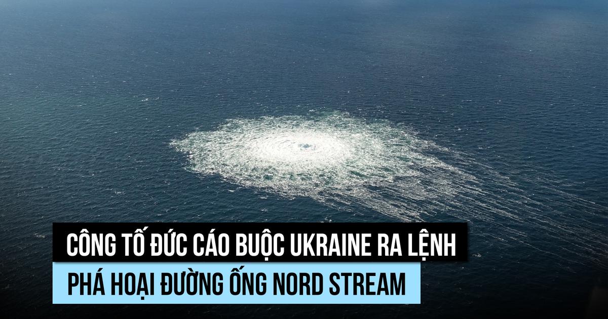 Công tố Đức cáo buộc Kyiv ra lệnh phá hoại đường ống Nord Stream
