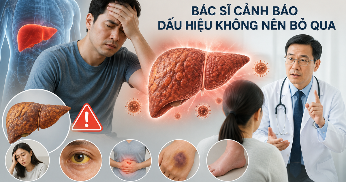 Gan âm thầm tổn thương: Bác sĩ cảnh báo dấu hiệu không nên bỏ qua