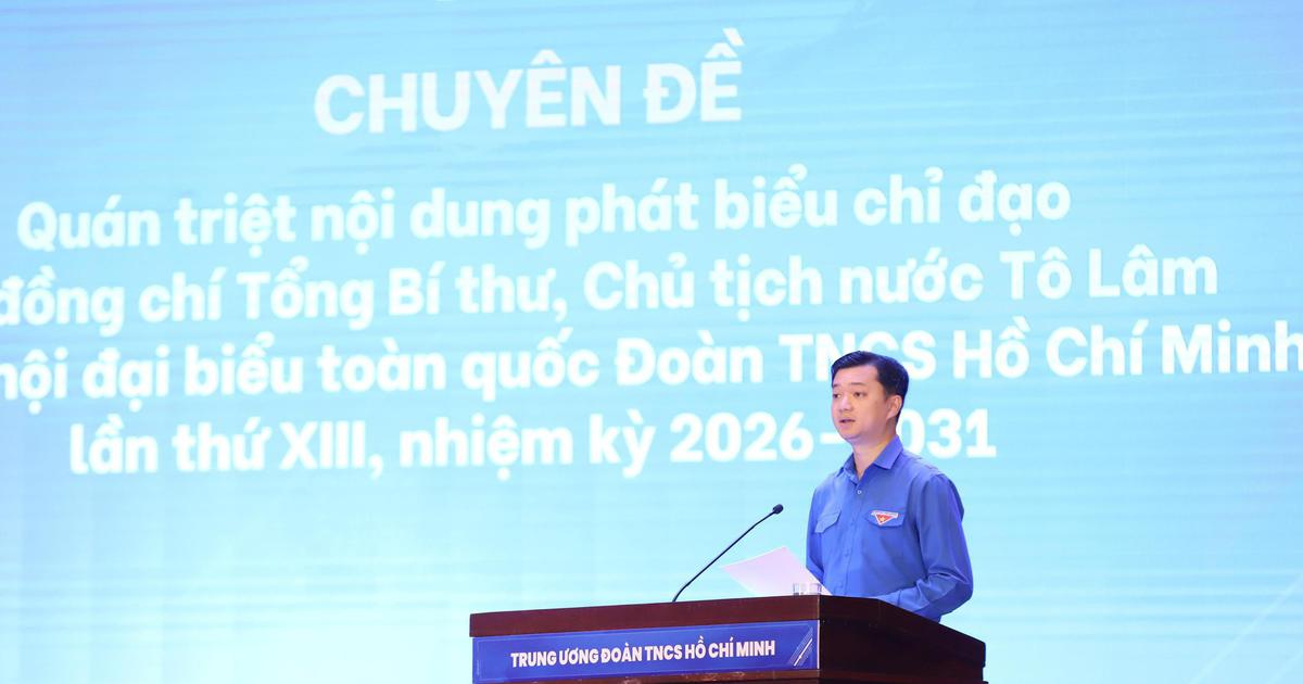 T.Ư Đoàn quán triệt phát biểu chỉ đạo của Tổng Bí thư, Chủ tịch nước Tô Lâm