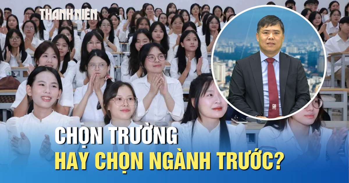 Đăng ký nguyện vọng xét tuyển đại học: Chọn trường hay chọn ngành trước?