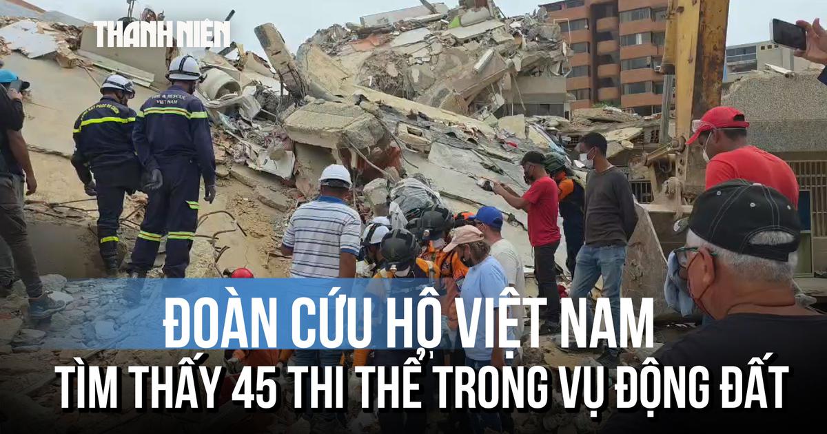 Đoàn cứu nạn Việt Nam tìm thấy 45 thi thể trong vụ động đất tại Venezuela