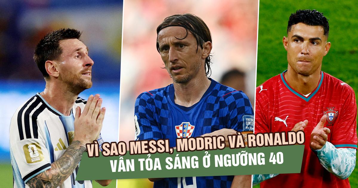 Vì sao Messi, Ronaldo và Modric vẫn tỏa sáng ở World Cup khi đã chạm ngưỡng 40 tuổi?