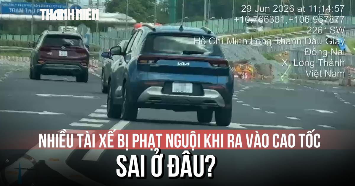 Nhiều tài xế bị phạt nguội khi ra vào cao tốc: Sai ở đâu?