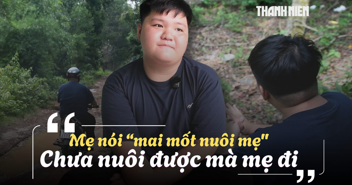 Trước ngưỡng cửa đại học: Nam sinh ôm ký ức về mẹ, làm công nhân viết tiếp ước mơ