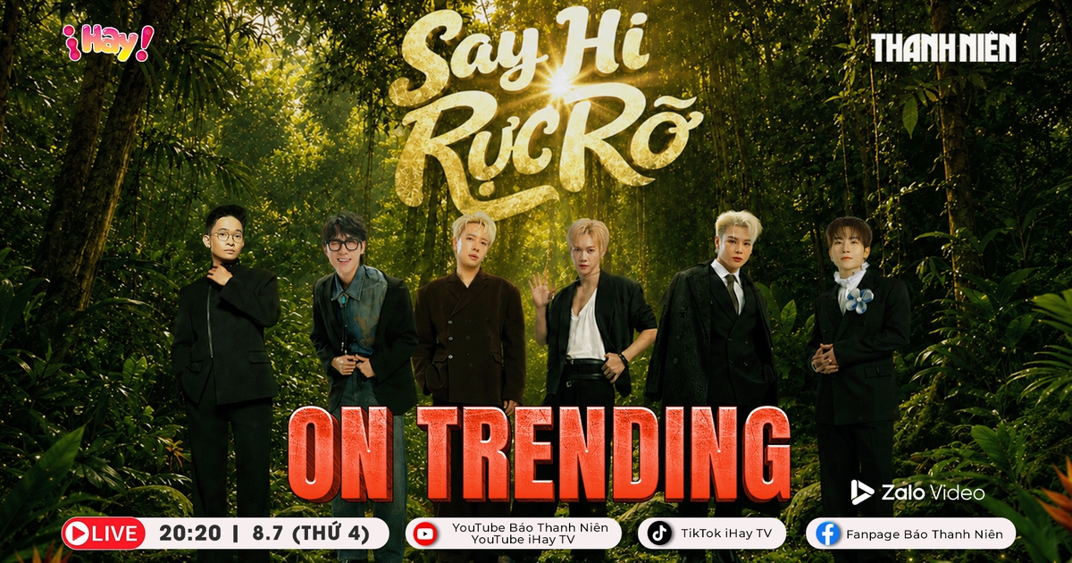 ON TRENDING: Hé lộ bí quyết 'sinh tồn' nơi hoang dã của dàn sao Say Hi Rực Rỡ