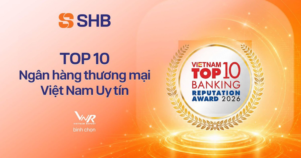 SHB khẳng định vị thế Top 10 Ngân hàng thương mại Việt Nam uy tín năm 2026