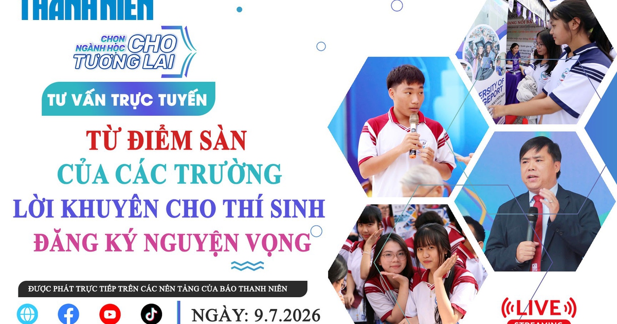 Tư vấn trực tuyến: Từ điểm sàn của các trường, lời khuyên cho thí sinh đăng ký nguyện vọng- Phần 1