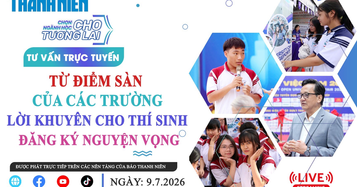 Tư vấn trực tuyến:Từ điểm sàn của các trường, lời khuyên cho thí sinh đăng ký nguyện vọng- Phần 2