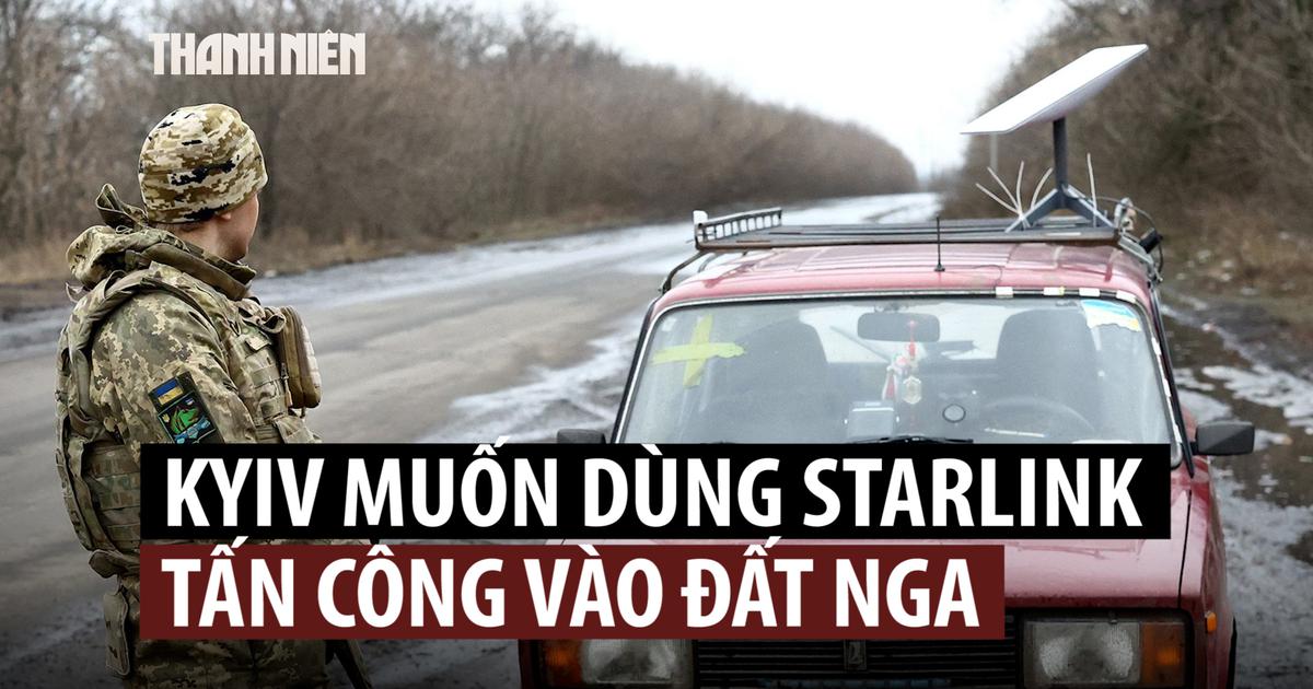 Ukraine muốn Tổng thống Trump, tỉ phú Musk cho dùng Starlink đánh sâu vào đất Nga