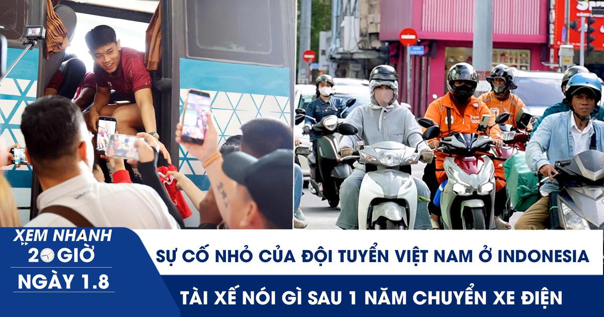 Xem nhanh 20h ngày 1.8: Sự cố nhỏ của đội tuyển Việt Nam ở Indonesia | Tài xế nói gì sau 1 năm chuyển sang xe điện