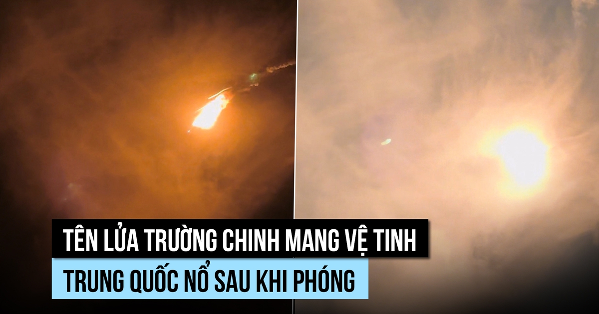 Tên lửa Trường Chinh mang vệ tinh Trung Quốc nổ sau khi phóng