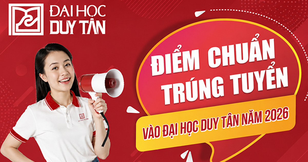 Đại học Duy Tân công bố điểm chuẩn trúng tuyển đại học hệ chính quy năm 2026