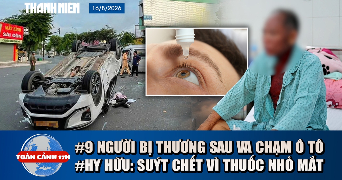 Toàn cảnh 17h: Ô tô lật ngửa sau va chạm, 9 người bị thương | Suýt chết vì dị ứng thuốc nhỏ mắt?