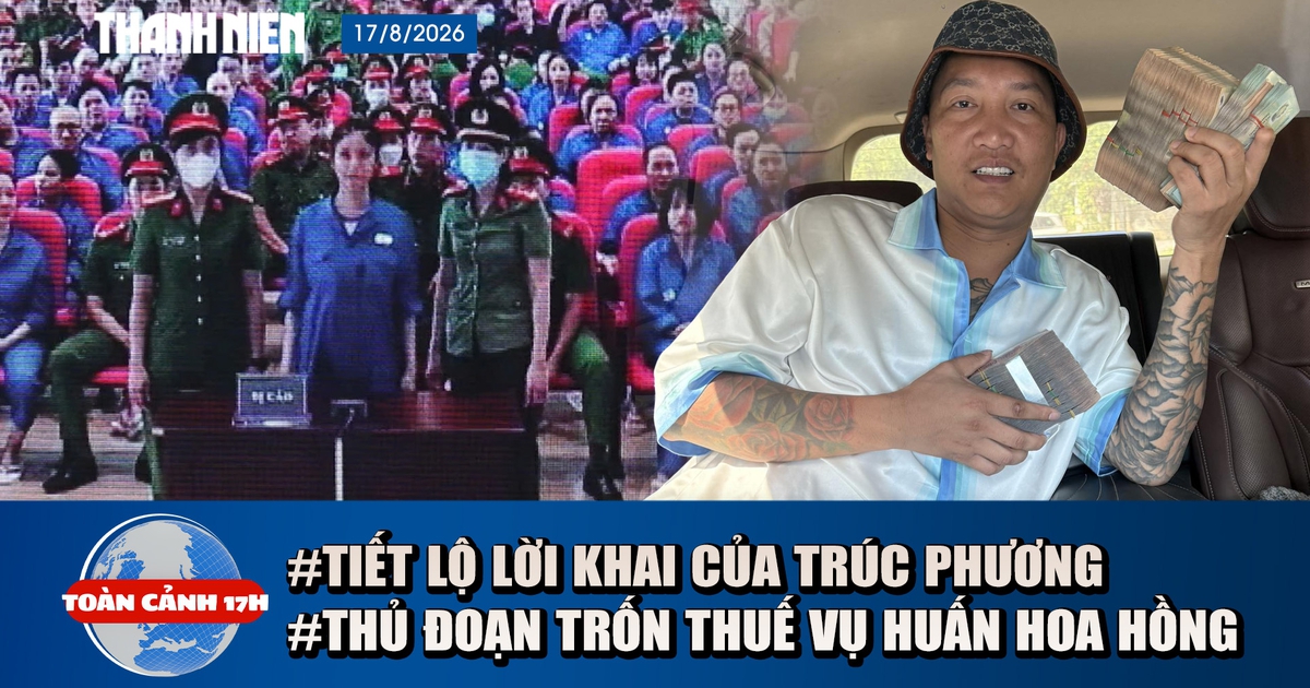 Toàn cảnh 17h: Lời khai bất ngờ của Trúc Phương về hôn nhân | Mánh khóe trốn thuế vụ Huấn Hoa Hồng