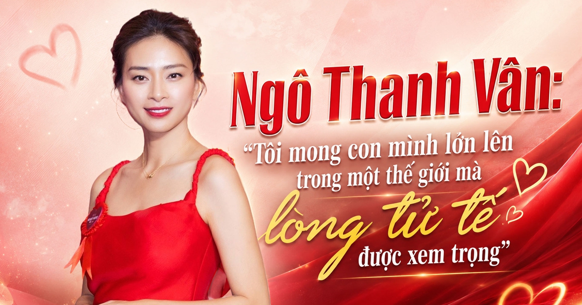 Ngô Thanh Vân: 'Tôi mong con mình lớn lên trong một thế giới mà lòng tử tế được xem trọng'