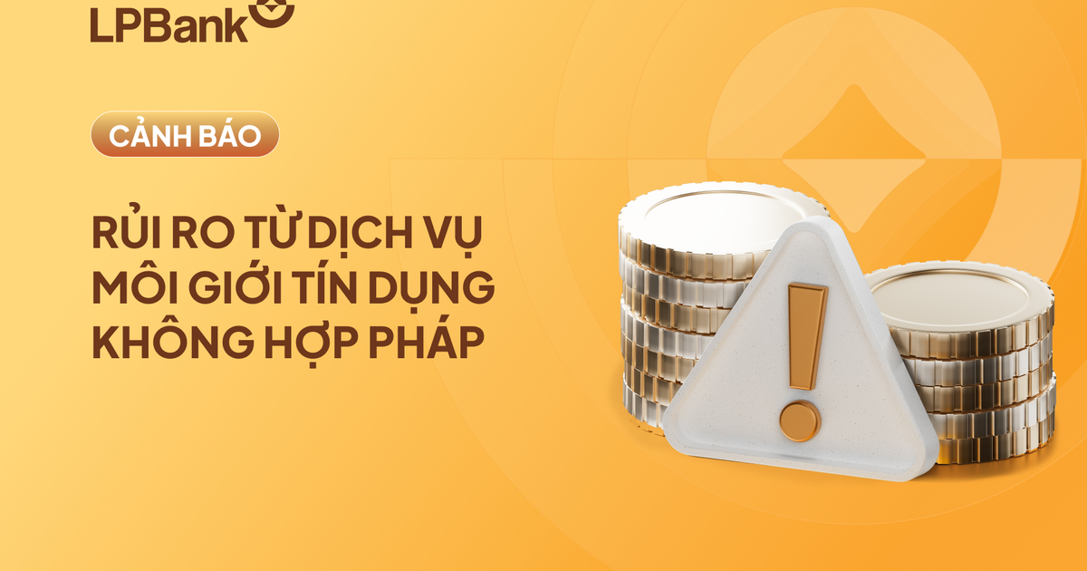 LPBank cảnh báo môi giới tín dụng không minh bạch