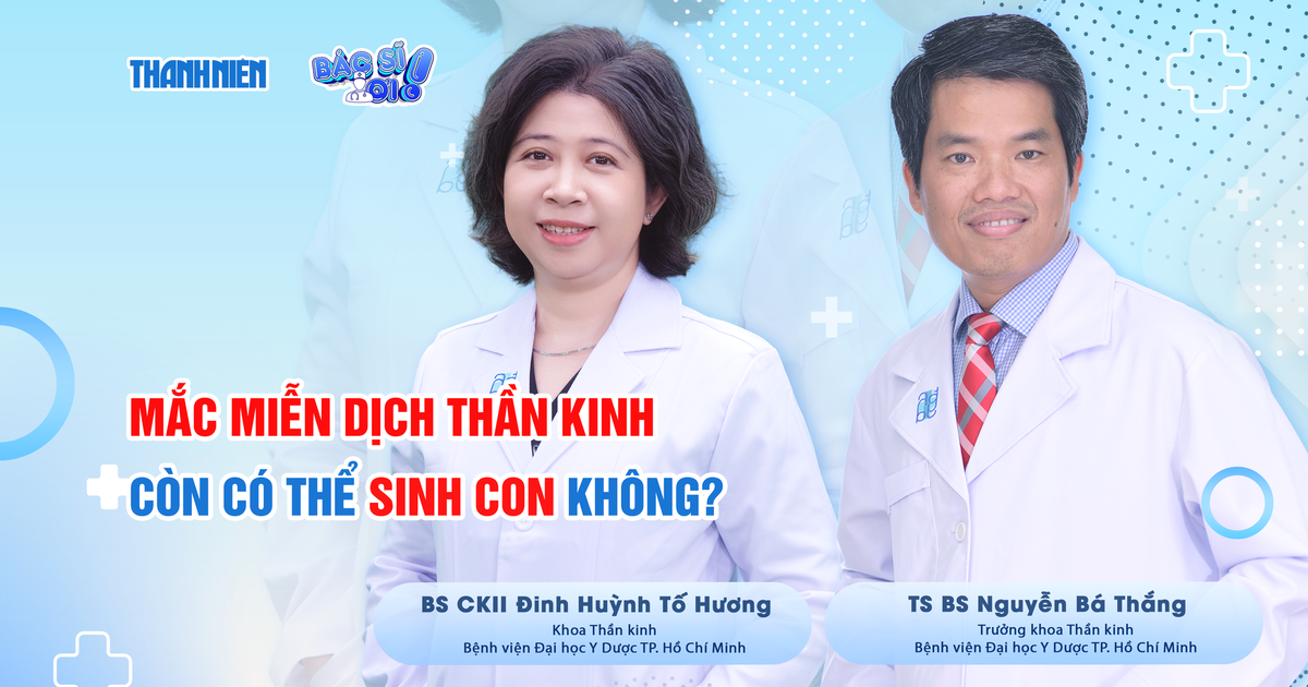 Mắc bệnh miễn dịch thần kinh có thể lập gia đình và sinh con không?