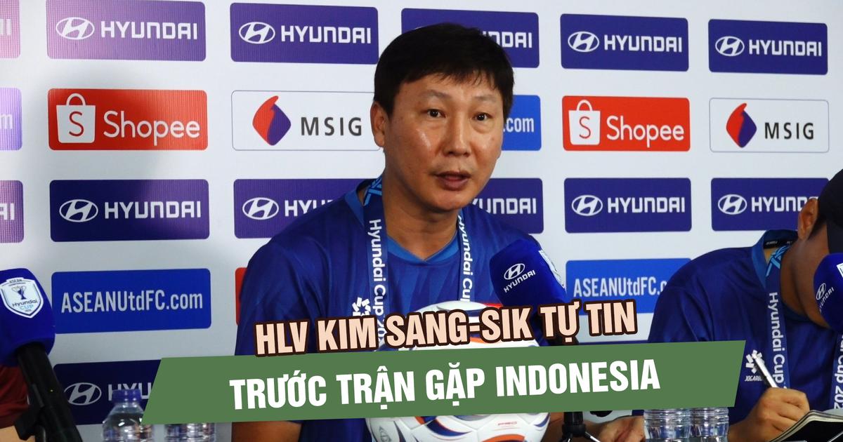 HLV Kim Sang-sik tự tin trước đại chiến Indonesia: ‘Chúng tôi sẽ trả lời bằng màn trình diễn trên sân’
