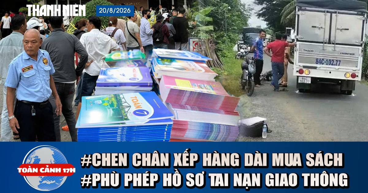 Toàn cảnh 17h: Chen chân xếp hàng dài mua sách giáo khoa | Truy tố 6 cựu cán bộ 'bóp méo' sự thật hồ sơ tai nạn