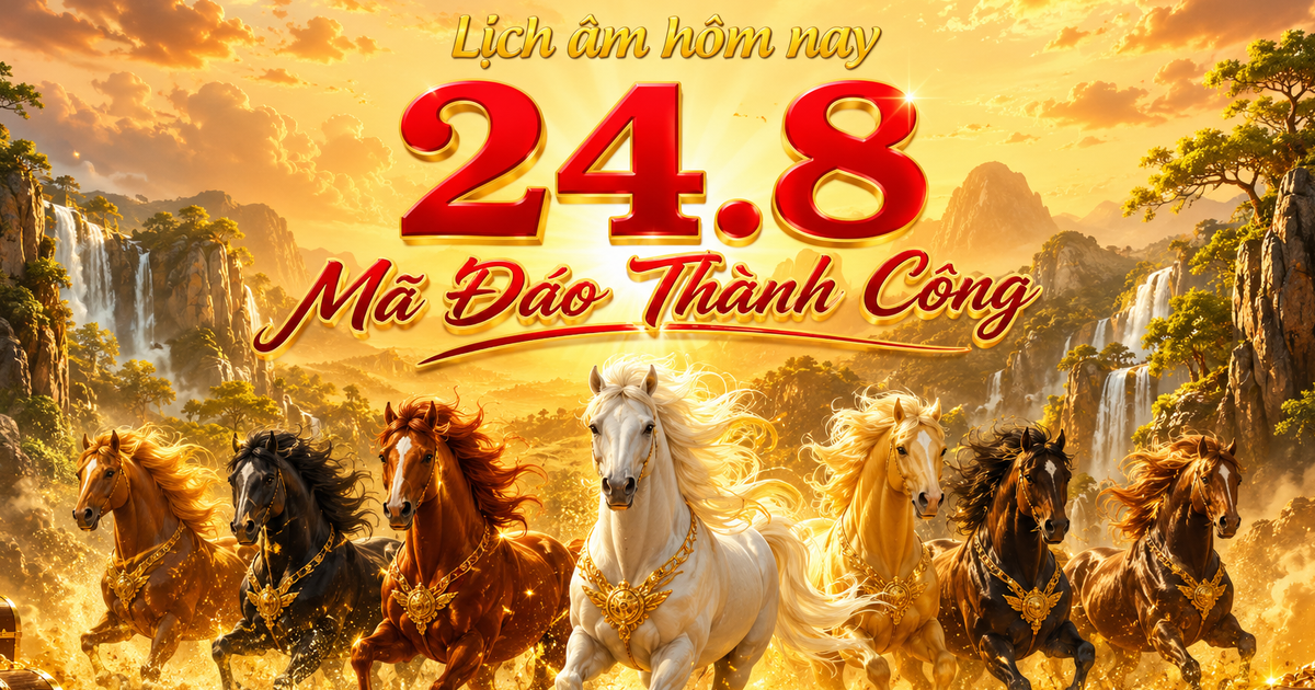 Lịch &acirc;m h&ocirc;m nay 24.8: Ng&agrave;y Canh Ngọ may mắn theo quan niệm d&acirc;n gian