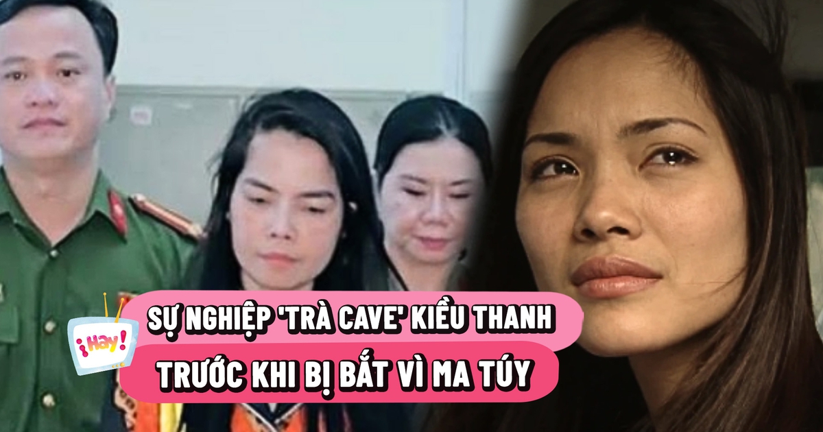 Sự nghiệp Trà 'Cave' Kiều Thanh trước khi bị bắt vì ma túy