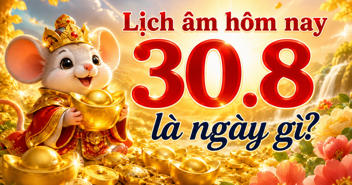 Lịch &acirc;m h&ocirc;m nay 30.8: Ng&agrave;y thứ 2 nghỉ lễ Quốc kh&aacute;nh, c&oacute; g&igrave; lưu &yacute;?