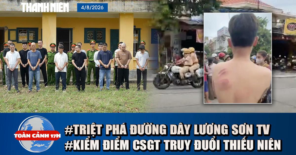 Toàn cảnh 17h: 'Ông trùm' Lương Sơn TV lôi kéo cá cược là ai | Kiểm điểm 2 CSGT truy đuổi người