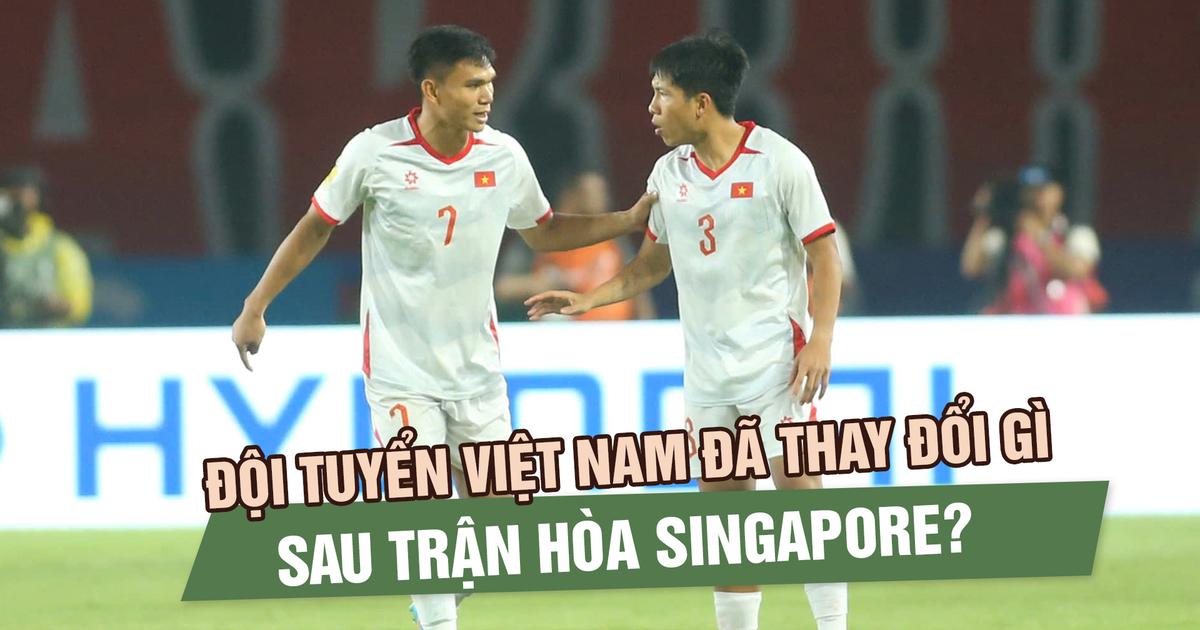 Đội tuyển Việt Nam đã thay đổi gì sau trận hòa Singapore?