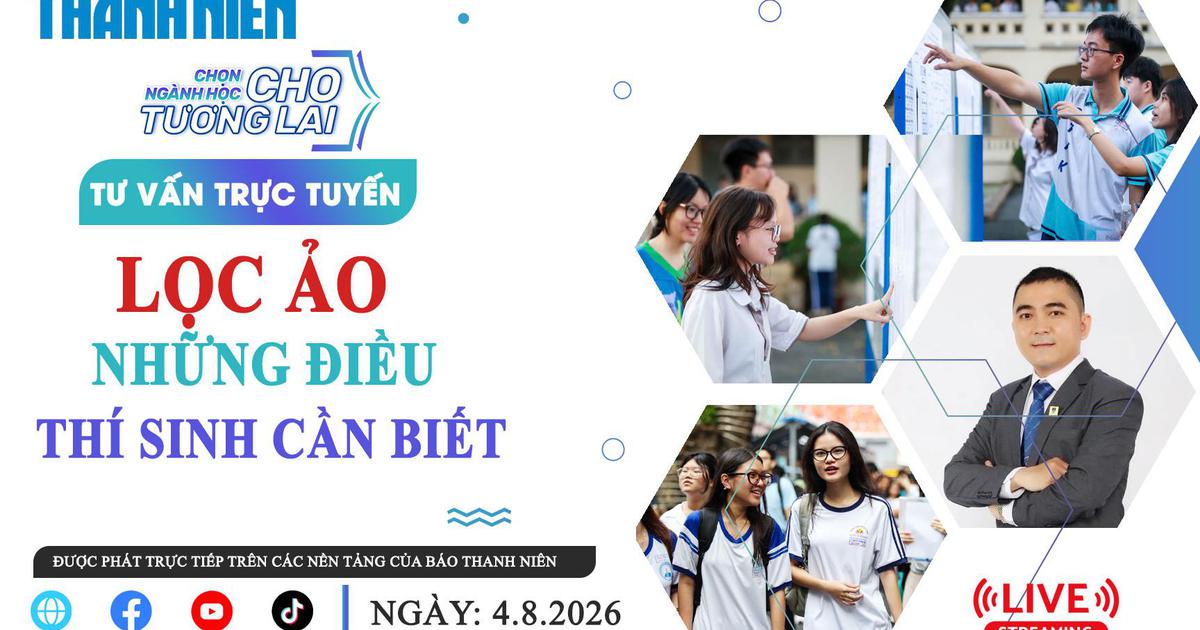 TƯ VẤN TRỰC TUYẾN: Lọc ảo - Những điều thí sinh cần biết