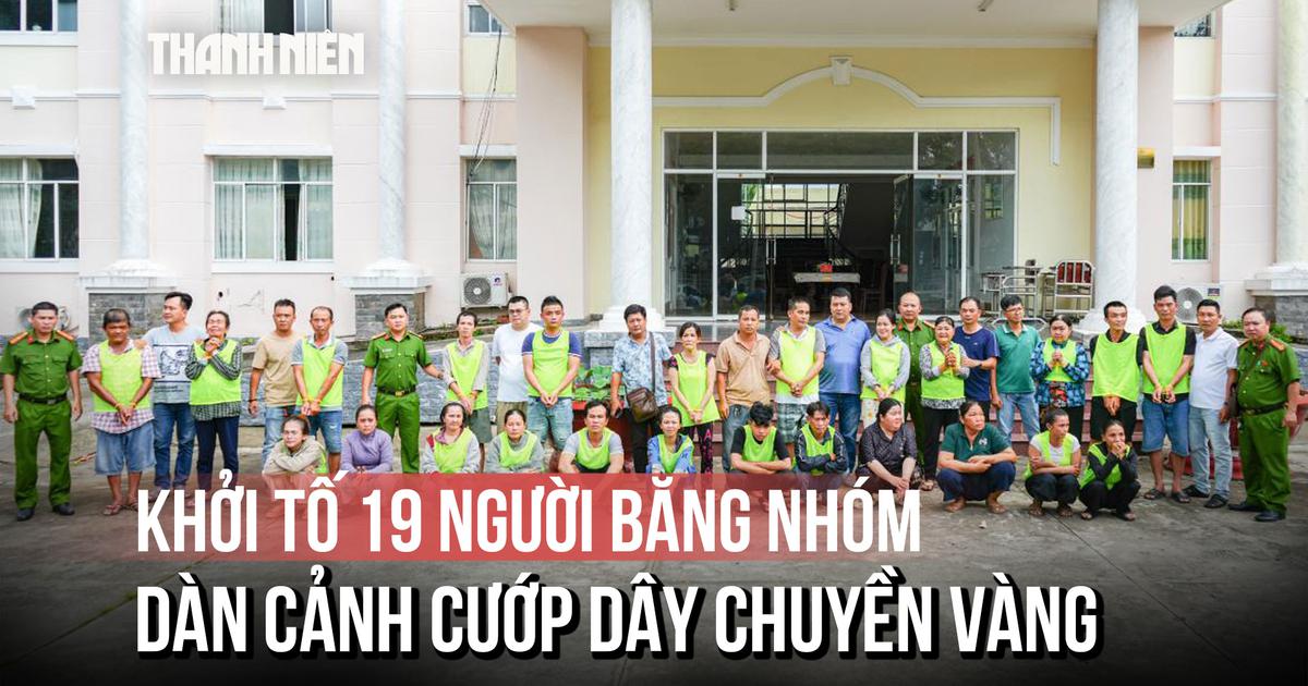 Khởi tố 19 người trong băng nhóm dàn cảnh cướp dây chuyền vàng tại Tân Huê Viên