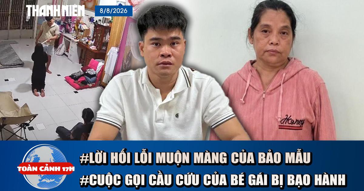 Toàn cảnh 17h: Lời hối lỗi của bảo mẫu bắn dây thun vào chân trẻ | Cuộc gọi cầu cứu của bé gái bị bạo hành